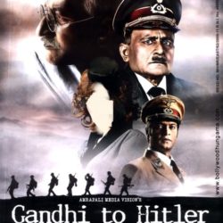 Gandhi To Hitler (2011)