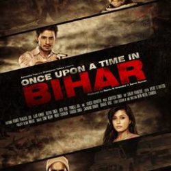 Once Upon A Time In Bihar (2015)