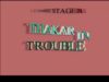 thakarin trouble
